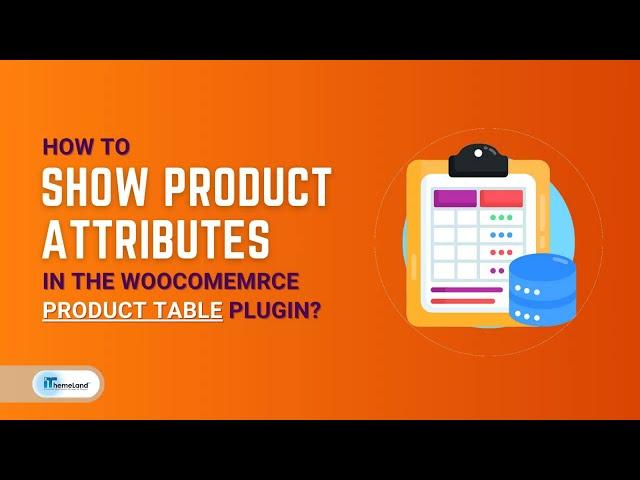 How to show product attributes in the WooCommerce product table plugin?