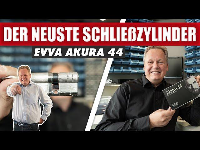 EVVA Akura 44 - der neuste Schließzyllinder