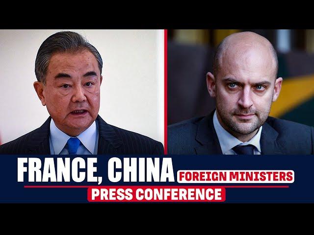 LIVE: French Foreign Minister Jean-Noel Barrot and Chinese counterpart Wang Yi hold joint Briefing