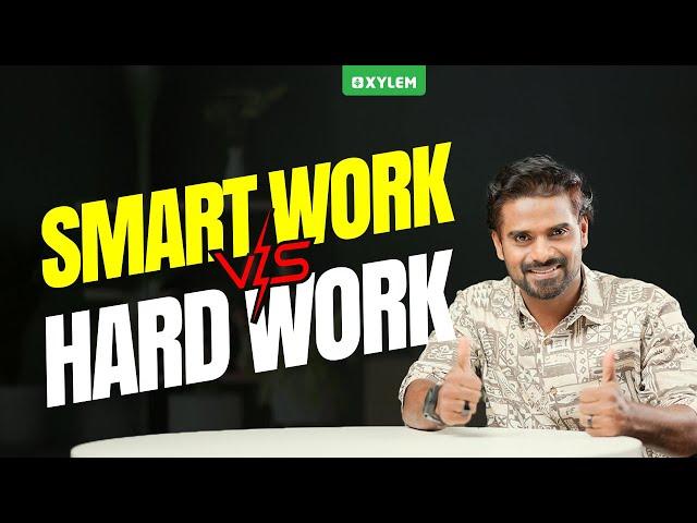 Smart Work vs Hard Work! | Xylem Class 7 CBSE