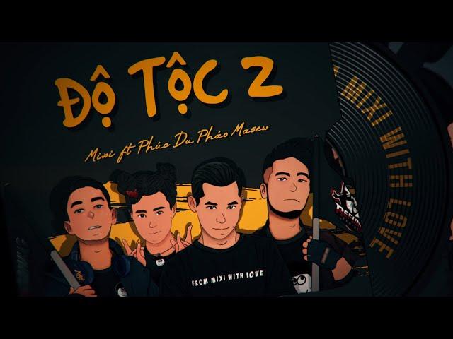 ĐỘ TỘC 2 | FROM MIXI WITH LOVE - MASEW x PHÚC DU x PHÁO x ĐỘ MIXI [OFFICIAL MV LYRIC]