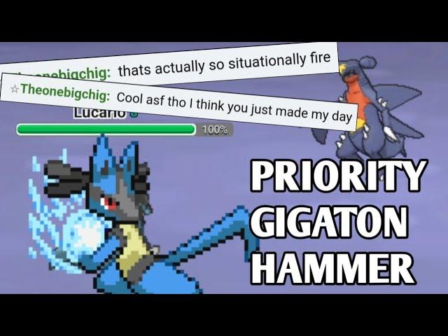 I GAVE PRIORITY GIGATON HAMMER TO LUCARIO IN AAA