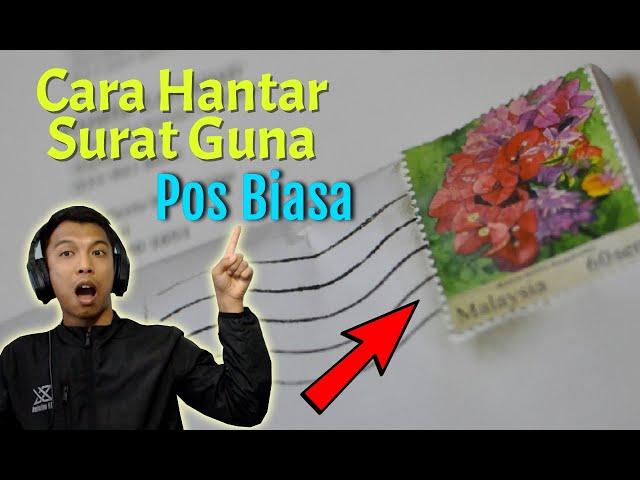 Cara Pos Surat Guna Pos Biasa (Guna Setem)