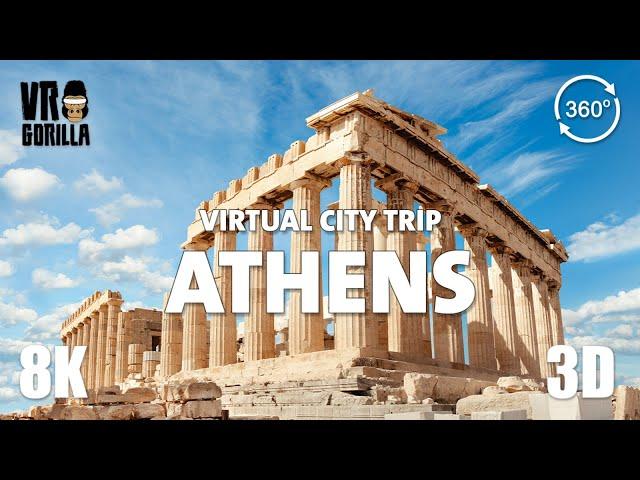 Athens, Greece in 8K(short) VR- 360 3D Video - Virtual City Trip