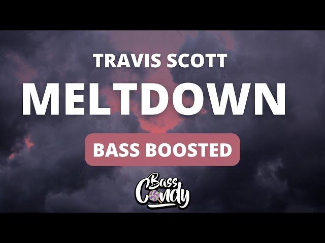 Travis Scott - MELTDOWN ft. Drake [Bass Boosted]