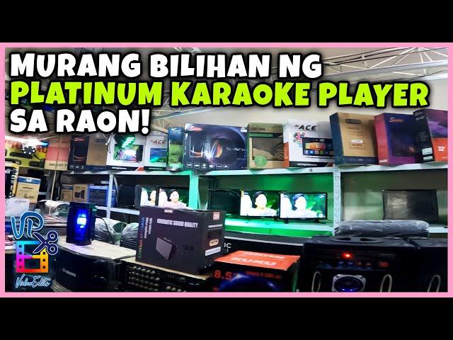 MURANG BILIHAN NG PLATINUM KARAOKE PLAYER DITO SA RAON QUIAPO JACKPOT KA DITO! | PART 2