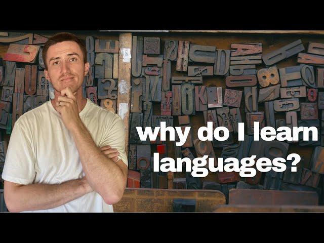 Why Do I Learn Languages?