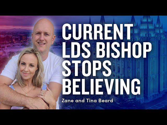 Currently-Serving Mormon Bishop Loses Faith in Mormonism: Zane and Tina Beard | Ep. 1790