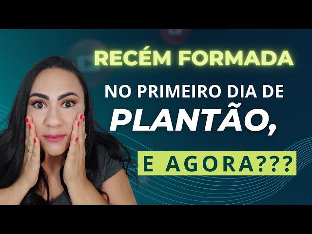 Enfermeiro no Primeiro Plantão  | Enfermeiro de Sucesso