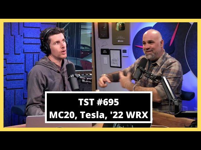 Maserati MC20, 2022 WRX, Tesla suit - Matt Farah & Zack Klapman - TST Podcast #695