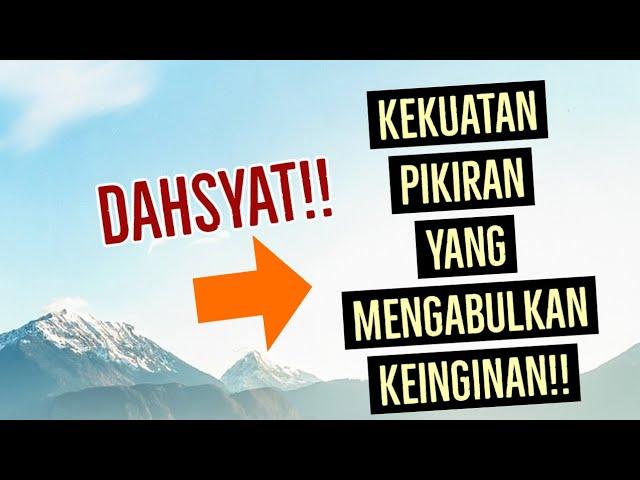 Kekuatan Pikiran yang Mengabulkan Keinginan!! (DAHSYAT)