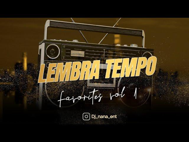 Lembra Tempo Favorites | Dj nana