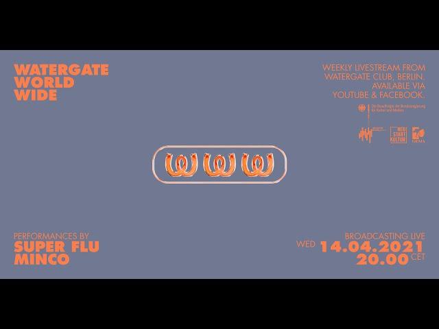 WatergateWorldWide #11 Super Flu & Minco