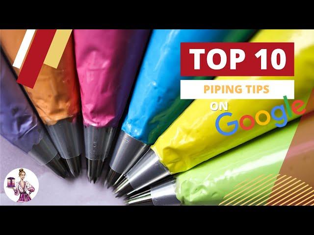 World's Most Popular Piping Tips and How to Use Them! Top Ten Tips Based on Global Google Searches