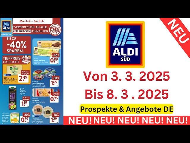 ALDI Süd Prospekte Angebote Werbung Gültig von 3 März 2025 - 8 März 2025 Prospekt Werbung DE