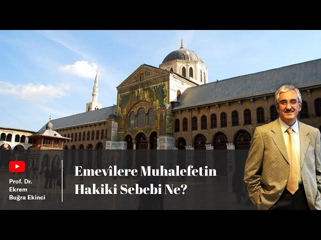 Emevilere Muhalefetin Hakiki Sebebi Nedir?