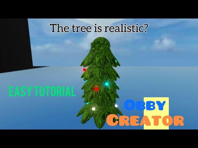 How to Make a Realistic Christmas Tree from Scratch In Obby Creator - Roblox