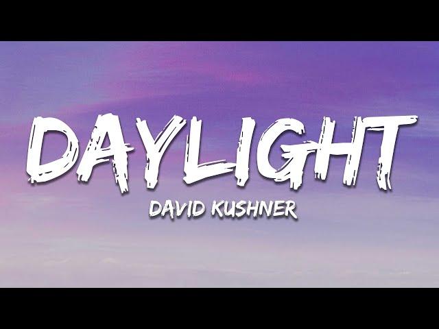 David Kushner - Daylight (Lyrics)