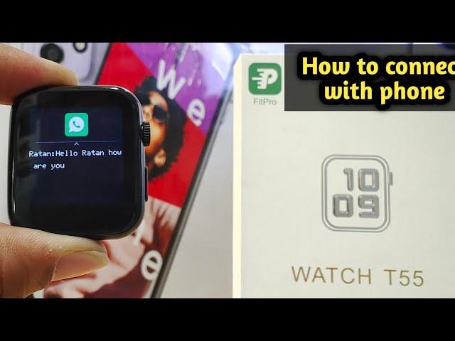 smart watch connect to android | smart watch t55 how to use