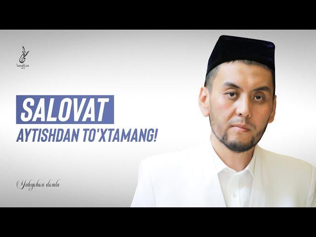 Salovat aytishdan to'xtamang! || Yahyo domla Abdurahmanov