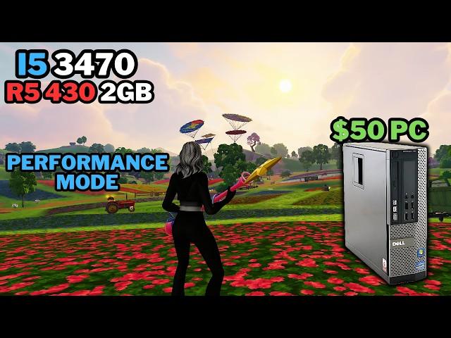 Fortnite Chapter 6 On A $50 Dell OptiPlex PC | i5 3470 + R5 430 2GB | Performance Mode Fixed?