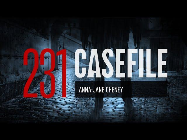 Case 231: Anna-Jane Cheney