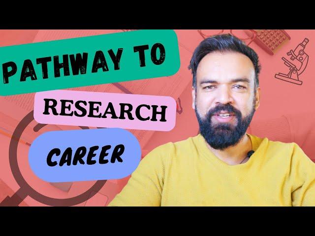 কিভাবে গবেষণাকে ক্যারিয়ার হিসেবে নেয়া যায় ? Pathway to Research Career