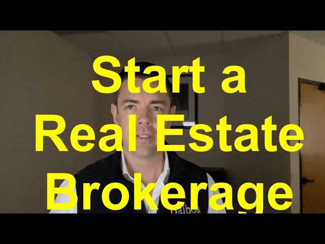 How To Start Your Own Real Estate Brokerage in 2024