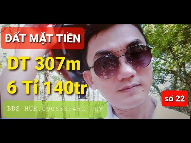 ĐẤT MẶT TIỀN ,TRẦN PHÚ HUẾ DT.307m.6 TỈ 140tr .BĐS HUE  0905382482 HUY.bds hue #bds#buon ban nha dat