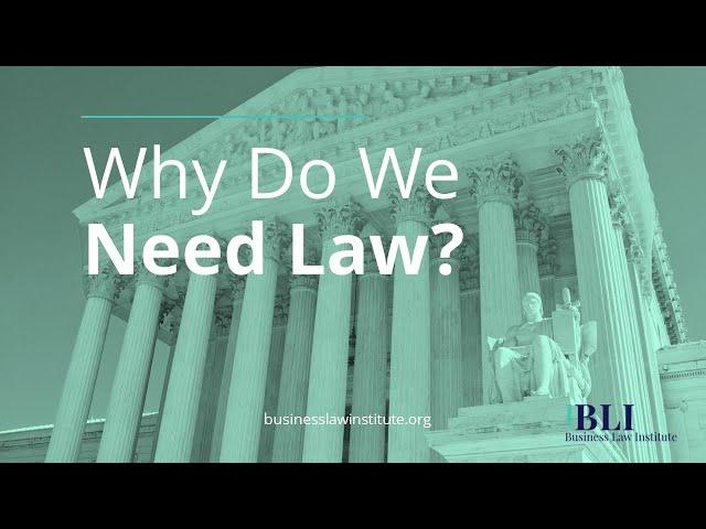 Why Do We Need Law or Laws in Society?