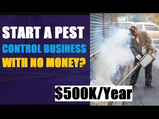 How To Start a Pest Control Business With No Money | How To Fund Your Startup