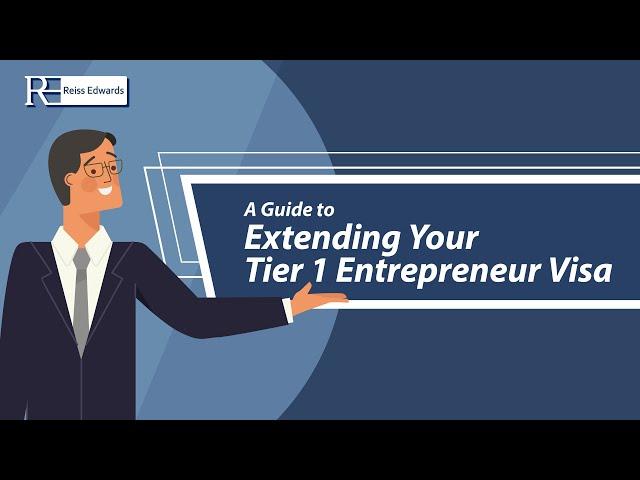 How to extend Your Tier 1 Entrepreneur Visa | Reiss Edwards Immigration Solicitors