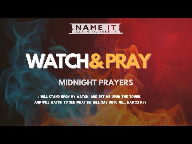 PRAY YOUR WAY THROUGH FAVOUR INTO AUGUST - MIDNIGHT PRAYER - NAME IT CLAIM IT TAKE IT