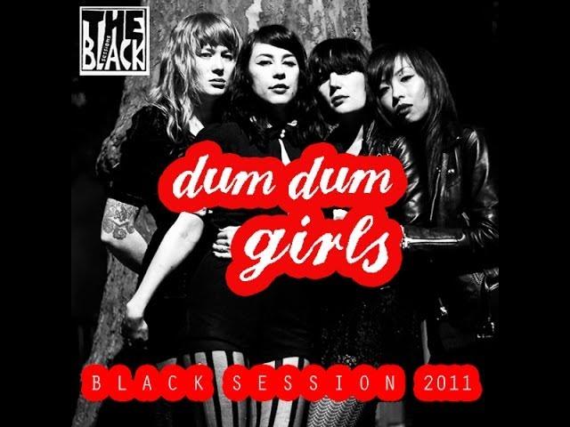 Dum Dum Girls -  2011 live radio broadcast (audio) Black Session,Paris,full set,14 songs