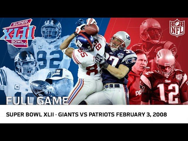 Giants Upset Undefeated 2007 Patriots | Super Bowl XLII | NFL Full Game