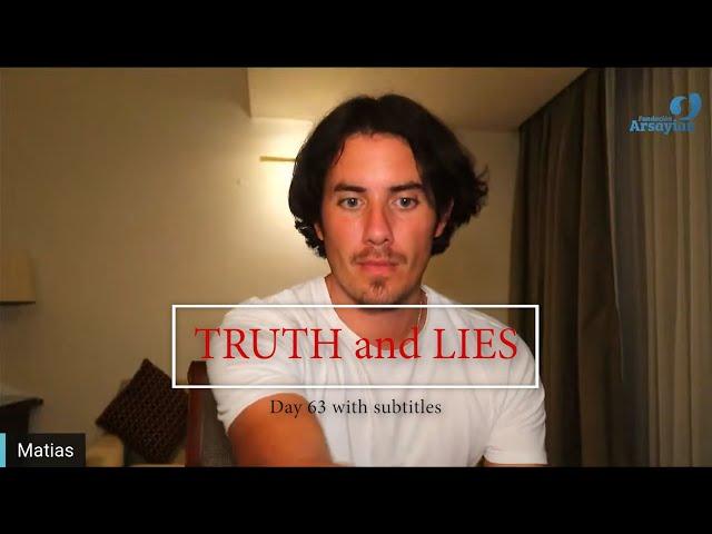 Day 63 Truth and Lies with Subtitles - Matias De Stefano