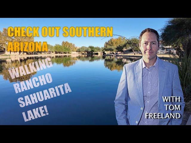 WALKING TOUR RANCHO SAHUARITA LAKE SAHUARITA AZ.