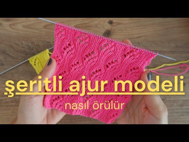 Şeritli Ajur Modeli Nasıl Örülür | Ajur Modelleri #örgü #örgümodelleri #ajurluörgü