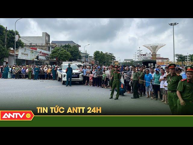 Tổng hợp tin tức an ninh trật tự nóng, thời sự Việt Nam mới nhất 24h | ANTV