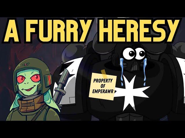 The Furry Heresy: Warhammer 40K Lore Gone HERETICAL