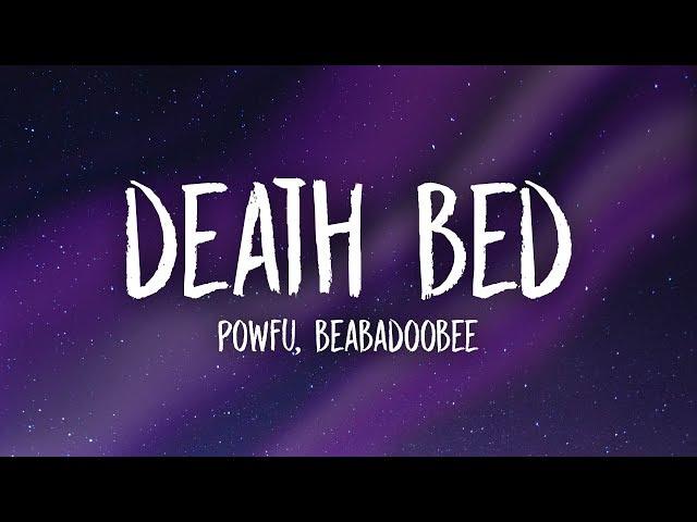 Powfu - Death Bed (Lyrics) ft. beabadoobee | don't stay awake for too long