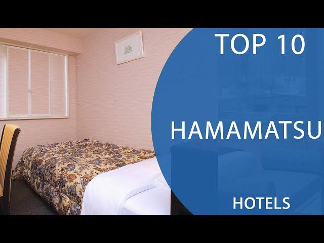 Top 10 Best Hotels to Visit in Hamamatsu | Japan - English