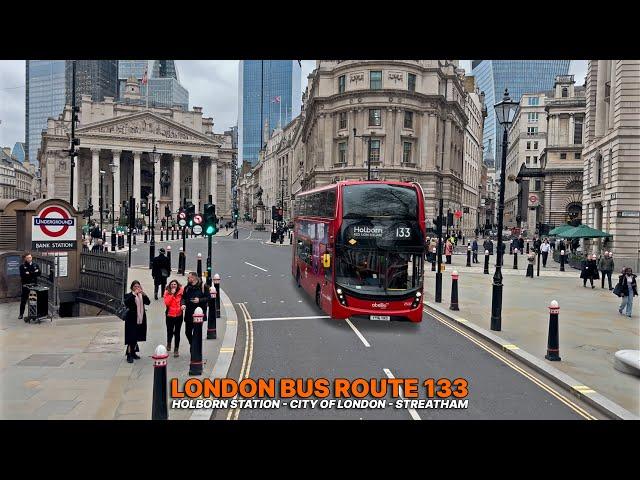 London Bus Journey: Bus Route 133 from Holborn in Central London to Streatham | Upper Deck POV 