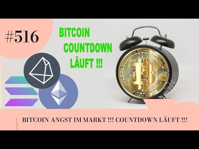 BITCOIN ANGST IM MARKT !!! COUNTDOWN LÄUFT !!!