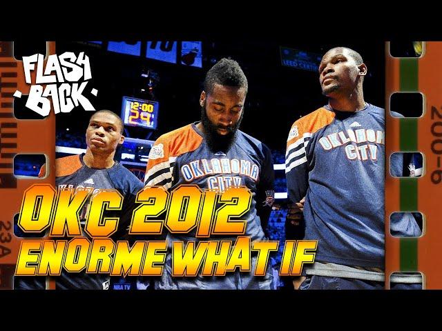 OKC THUNDER 2012 : L'ÉNORME WHAT IF  - LE FLASHBACK #32 - L'HISTOIRE D'UN BIG 3 QUI EXPLOSE EN VOL