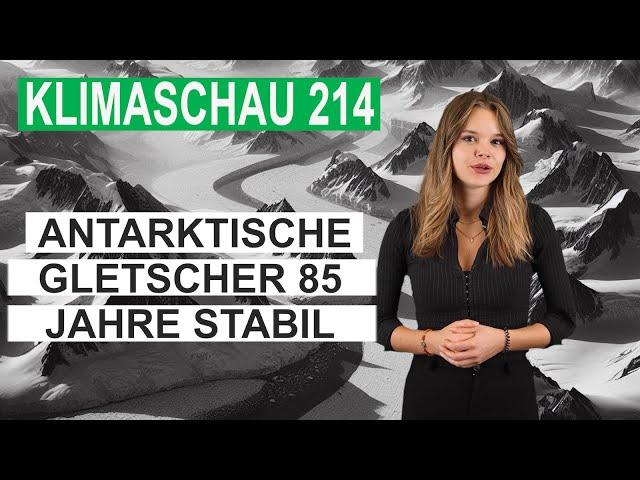 Ostantarktis:  Küstengletscher seit 85 Jahren stabil! Klimaschau 214