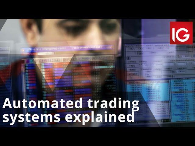 Automated trading systems explained | How to trade with IG