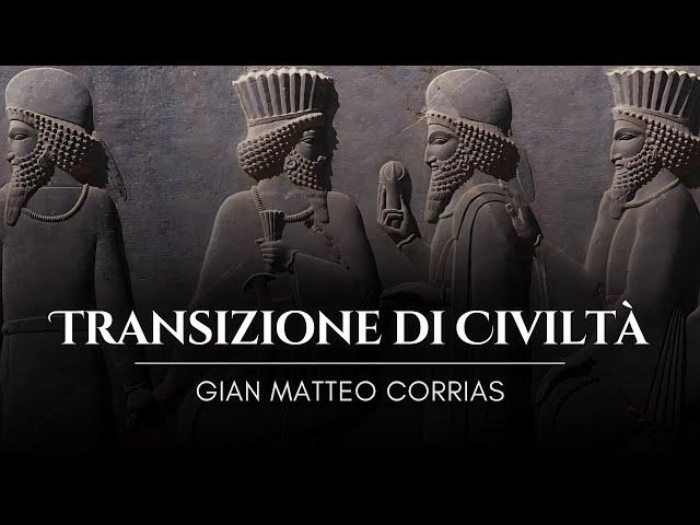 Transizione di Civiltà | Gian Matteo Corrias
