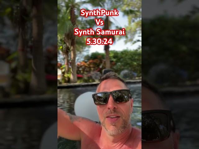  World Exclusive!! SynthPunk vs. Synth Samurai. The People asked for it and now its Happening!!
