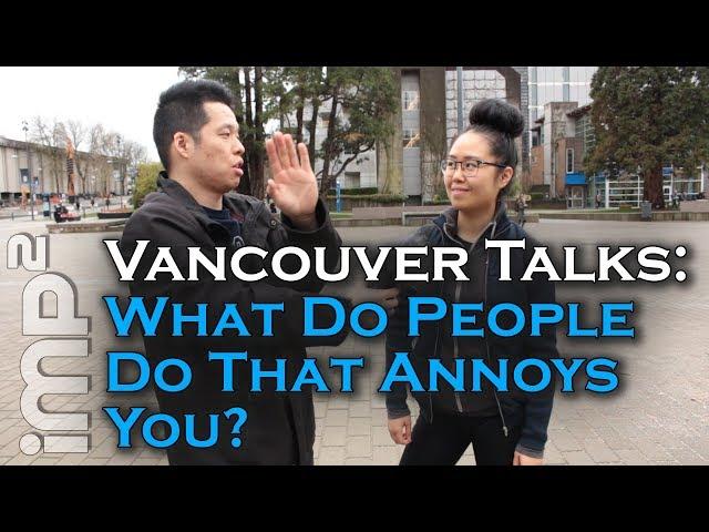 What do People do that Annoys You? - imp2 Vancouver Talks